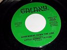 LITTLE JOHNNY TAYLOR Somewhere Down The Line / Part Time GALAXY 722 R&B 45 7