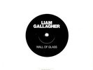 LIAM GALLAGHER Wall Of Glass 7 Inch Warner Bros. 2017 Limited Second Edition