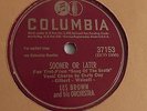 Les Brown - 78rpm single 10-inch – Columbia #37153 Sooner Or Later