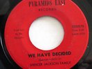 SPENCER JACKSON FAMILY-PHARAOHS-WE HAVE DECIDED /A NEW DAY ON PYRAMYD EAST FUNK