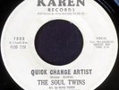 The Soul Twins ?Quick Change Artist/Give The Man A Chance 45 Karen Promo Rare