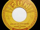 rare  Johnny Powers 1959 original press 45  With Your Love   SUN 327