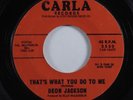 Northern Soul 45 DEON JACKSON That's What You Do To Me CARLA HEAR