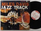 MILES DAVIS Jazz Track COLUMBIA LP mono 6-eye wlp