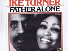 Ike and Tina Turner	Father Alone / What a Friend we havein Jesus	7''  PIC SLEEVE