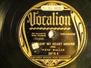 78 : B/G VOCALION 3016-FATS WALLER -DRAGGIN' MY HEART AROUND/CRAZY BOUT MY BABY