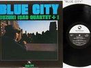 SUZUKI ISAO QUARTET+1 BLUE CITY THREE BLIND MICE TBM-24 Japan VINYL LP