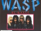 W.A.S.P. ?– 9.5. - N.A.S.T.Y.  7