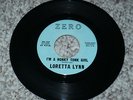 LORETTA LYNN     I'm a Honky Tonk Girl / Whispering Sea    ZERO 107      45 RPM