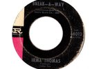Northern Soul 45: IRMA THOMAS-Break-A-Way HEAR