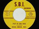 Funk 45 - Soul Bros. Inc. - Put It On Him - S.B.I. - mp3