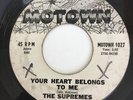 The Supremes WHITE LBL PROMO Your Heart Belongs To Me Motown 45 Rpm 1027