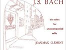 JEAN-MAX CLEMENT-J.S.Bach: Six Suites For Unaccompanied Cello VINYL NEU