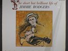 JIMMIE RODGERS: The Short But Brilliant Life Of LP (Mono, shrink) Country