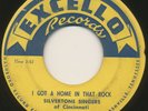 SILVERTONE SINGERS on Excello —GOT A HOME IN THAT ROCK— r&b gospel 45 | ORIG