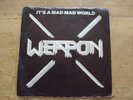 WEAPON - IT'S A MAD MAD WORLD 7
