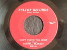 Cornell Blakely, Fulton 2453, Don't touch The Moon & Promise To Be True, NICE
