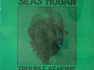 Silas Hogan ?– Trouble At Home LP play graded MINT Excello ?– 8019 SO-1