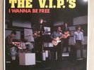 LP THE VIP'S  I WANNA BE FREE