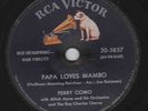 Perry Como – 78 rpm RCA Victor 20-5857: Papa Loves Mambo/Things I Didn't Do; V+