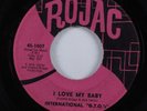 Northern Soul 45 INTERNATIONAL G.T.O.'S I Love My Baby ROJAC HEAR