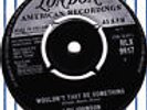 LOU JOHNSON - WOULDN'T THAT BE SOMETHING, London 9917