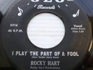 ROCKY HART teen doowop orig.45 I PLAY THE PART OF A FOOL b/w someone stole PC153