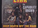 CAPABILITY BROWN: Liar / Keep Death Off The Road 45 (France, PS w/ sm tear, sm