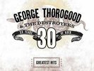 George Thorogood: Greatest Hits: 30 Years Of Rock (2LPs)