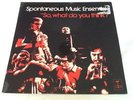 Spontaneous Music Ensemble LP - So what do you think. Nr Mint Cond. Tangent Rec