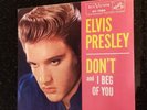 Elvis  Presley  DON'T/ I BEG OF YOU  47-7150 sleeve close to NM, vinyl NM