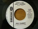 KELLY GARRETT - LOVE'S THE ONLY ANSWER