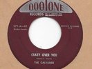 CALVANES * 45 * Crazy Over You / Don't Take Love * 1950's * VG+ * VINYL DOOTONE