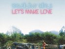 BRAZILIAN GIRLS - let''s make love