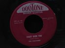 Calvanes-Crazy Over You/Don't Take Your Love-Dootone 371-RARE DOO WOP