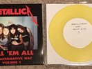 Metallica Kill ‘Em All The Alternative Way Vol. 1 Yellow Vinyl 7” Record *Rare*