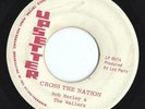 BOB MARLEY  -  Cross The Nation  -  UPSETTER   -    7