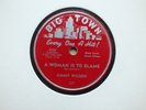 JIMMY WILSON - A woman is to blame/Blues at sundown - BIG TOWN 107 - BLUES 78
