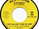 Elvis Presley USA PROMO/DEMO DJ copy Your Time Hasn't Come Yet Baby 47-9547 1