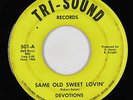 Northern Soul 45 - Devotions - Same Old Sweet Lovin' - Tri-Sound - mp3