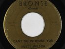Northern Soul 45 - Dusty Wilson - Can't Do Without You - Bronse - mp3