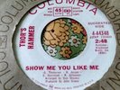 Icelandic Mod Garage Psych Dancer 45 Thor's Hammer Show Me You Like Me HEAR