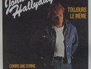 Johnny Hallyday 45 tours Toujours le même Pressage Allemand    1982