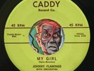 HEAR Johnny Flamingo 45 My Girl/I'll See You In My Dreams CADDY M- soul R&B