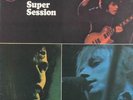 Mike Bloomfield / Al Kooper / Stephen Stills Super Session NEAR MINT Vinyl LP