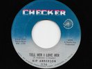 Kip Anderson - Tell Her I Love Her / Woman How Do You Make Me Love You Like I Do
