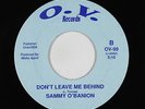 Modern Soul 45 - Sammy O'Banion - Don't Leave Me Behind - O.V. - mp3