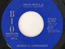 JOHNNY D. HERNANDEZ Move Into L.A. 45 on Bio Texas modern soul unknown? HEAR