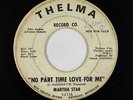 Northern Soul 45 - Martha Star - No Part Time Love For Me - Thelma - mp3