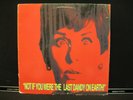 NOT IF YOU WERE THE LAST DANDY ON EARTH KEEP MUSIC EVIL 1 LP VINYL